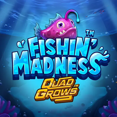 Fishin' Madness QUADGROWS